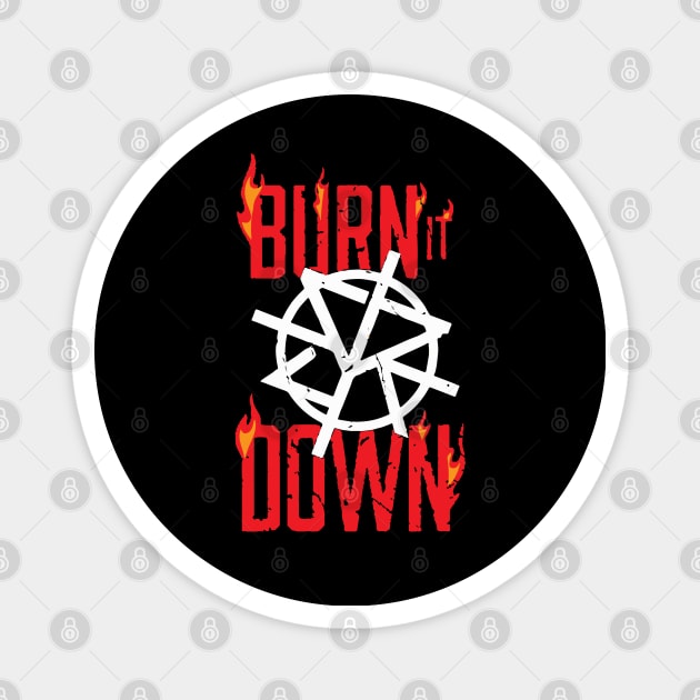 Burn It Down Magnet by lightsdsgn